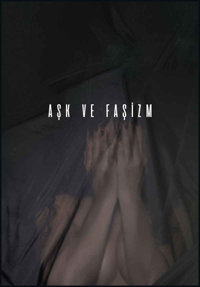 Aşk & Faşizm Poster