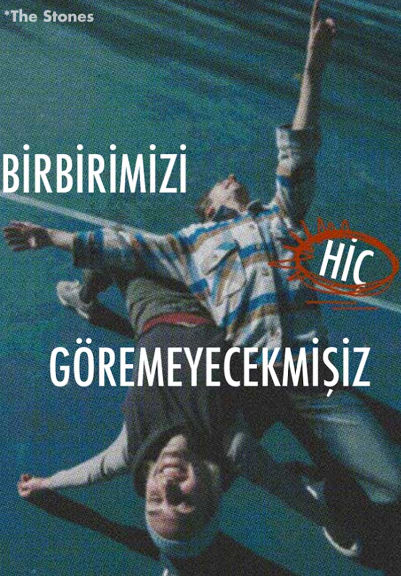 Birbirimizi Hiç Göremeyecekmişiz Poster